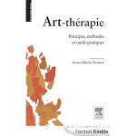 Art-thérapie . Principes , méthodes et outils pratiques