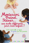 Montessori , Freinet , Steiner ... Une école différente pour mon enfant ?