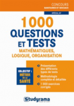 1000 questions et tests de mathmatiques, logique, organisation, spcial AP