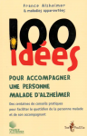 100 ides pour accompagner une personne malade d'Alzheimer