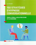 150 stratégies d'hypnose conversationnelle
