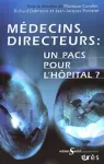 Mdecins, directeurs : un pacs pour l'hpital ?