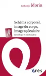 Schma corporel, image du corps, image spculaire