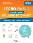 Les 50 outils indispensables de l'aide-soignant