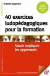 40 exercices ludopdagogiques pour la formation