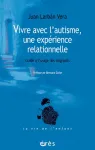 Vivre avec l'autisme, une exprience relationnelle