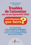 Troubles de l'attention avec ou sans hyperactivit, TDA-H. Concrtement que faire ?