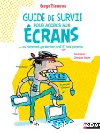 Guide de survie pour accros aux écrans