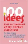 100 ides pour accompagner votre enfant diabtique