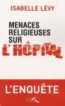 Menaces religieuses sur l'hpital