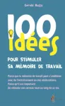 100 ides pour stimuler sa mmoire de travail