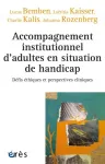 Accompagnement institutionnel d'adultes en situation de handicap