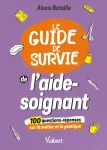 Le guide de survie de l'aide-soignant