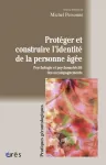 Protger et construire l'identit de la personne ge