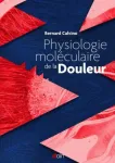 Physiologie molculaire de la douleur