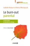 Le burn-out parental. Comprendre, diagnostiquer et prendre en charge