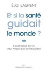 Et si la sant guidait le monde ?