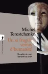 Un si fragile vernis d'humanité.