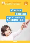 Questions réponses autour de l'angoisse de la séparation