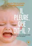 Il pleure, que dit-il ?