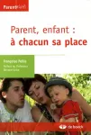 Parent, enfant, à chacun sa place