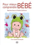 Pour mieux comprendre bébé