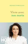 Vivre avec nos morts