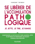 Se libérer de l'accumulation pathologique