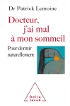 Docteur, j'ai mal à mon sommeil