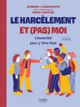 Le harcèlement et (pas) moi