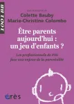 Être parents aujourd'hui : un jeu d'enfants ?