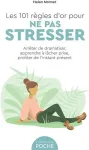 Les 101 règles d'or pour ne pas stresser