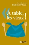 À table les vieux !