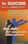 Le suicide qui n'y a jamais pensé ?