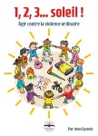 1, 2, 3... soleil ! Agir contre la violence ordinaire