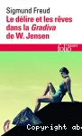 Le délire et les rêves dans la "Gradiva" de W. Jensen