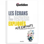Les &eacute;crans expliqu&eacute;s aux enfants et aux grands aussi parfois !