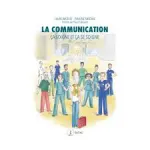 La communication &ccedil;a soigne et &ccedil;a se soigne