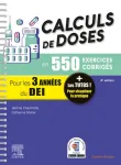 Calculs de doses en 550 exercices corrig&eacute;s