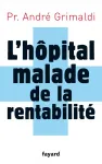 L'h&ocirc;pital malade de la rentabilit&eacute;