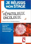 Je r&eacute;ussis mon stage : h&eacute;matologie, oncologie