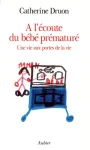 A l'&eacute;coute du b&eacute;b&eacute; pr&eacute;matur&eacute;