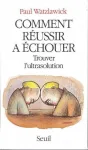 Comment réussir à échouer