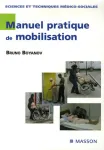 Manuel pratique de mobilisation comment ne pas se faire mal au dos ?