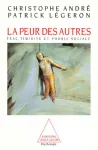 La peur des autres . Trac , timidité et phobie sociale