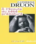 A l'écoute du bébé prématuré