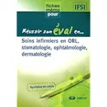 Soins infirmiers en ORL , stomatologie , ophtalmologie , dermatologie