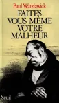 Faites vous-même votre malheur