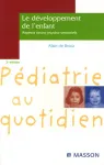 Le développement de l' enfant. Aspects neuro-psycho-sensoriels (2002)