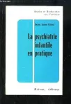 La psychiatrie infantile en pratique